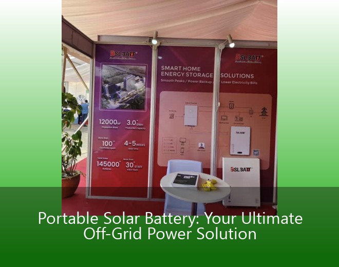 Portable Solar Battery: Your Ultimate Off-Grid Power Solution